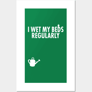 It wet my beds regularly. Funny watering can Gardener Design Spring Gardening Posters and Art